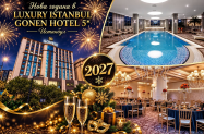 5* Х-л Luxury Istanbul Gonen Истанбул - НГ '27 с Dragan Keba, посещение на Одрин